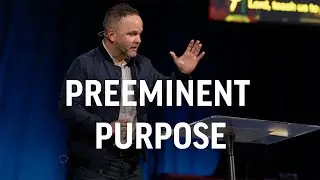 01.04.26 / Pastor Tim Brock / PREEMINENT PURPOSE