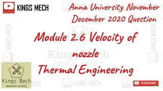 Module 2.6 velocity of steam nozzle Anna University November December 2020 question