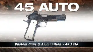 45 Auto Custom Gun and Ammunition