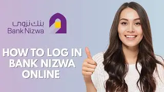 Как войти в систему онлайн-банкинга Bank Nizwa в Омане