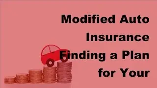 2017 Modified Auto Insurance | Finding a Plan for Your Performance Car