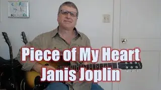 Piece of My Heart от Дженис Джоплин. Урок игры на гитаре с табулатурой