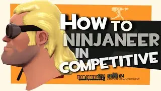TF2: How to Ninjaneer in Competitive