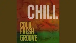 Cold Fresh Groove