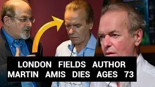 Martin Amis Death: British Novelist dies aged 73