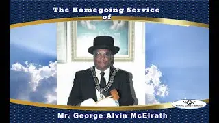 The Homegoing Service of Mr. George Alvin McElrath