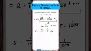 Expressing a repeating decimal as a ratio of integers using geometric series sum.