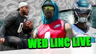 Eagles Training Camp Day 1 Recap + Biggest Storylines: Wednesday Linc LIVE