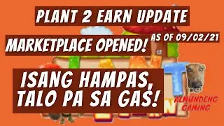 PLANT 2 EARN UPDATE(09/02/2021) - MARKETPLACE OPENED & HONEST REVIEW