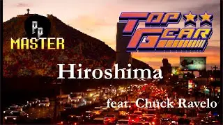 Top Gear - Hiroshima feat. Chuck Ravelo
