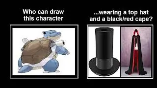 Who Can Draw Blastoise In A Top Hat And A Black/Red Cape? (Our Empire Today Request)