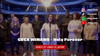 CeCe Winans - Holy Forever (AFRO & JERSEY MBAYA BOMB REMIX)