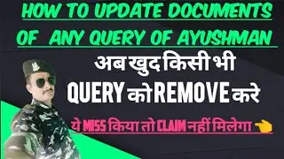 How to remove Query of Ayushman Medical claim latest | Ayushman CAPF Medical Claim Online
