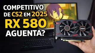 🔥RX 580 rodando CS2? | D&aacute; pra jogar em 2025?