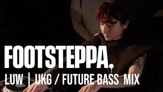 UKG & Future Bass Mix by DJ LUW | FOOTSTEPPA SOUNDSYSTEM