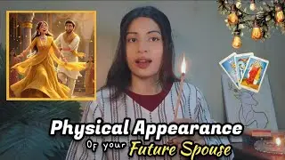 [ Pick A Card ] Physical Appearance of Your Future Spouse [ Looks, Personality, Appearance ] | Tarot