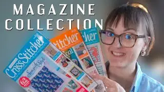 My Cross Stitch Magazine Collection - A TOUR THROUGH MY STASH