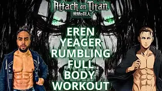 Attack On Titan | Eren Yeager Rumbling Full Body Workout (Follow Along)