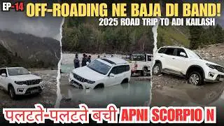 Watch How Our Scorpio N Got Stuck In No Man's Land Palatne Hi Wali Thi🔥EP 14: 2025 Adi Kailash Trip