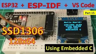 15 SSD1306 I2C OLED display with ESP32 using ESP -IDF and Embedded C