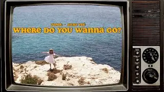 Zeper, Anna Vee - Where Do You Wanna Go? [Official Lyric Video]