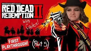 First Play Through Of Red Dead Redemption 2 | Part 5