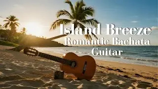 Soft Bachata Guitar Live &bull; Calm Tropical Vibes
