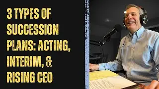 3 Types of Succession Plans: Acting, Interim, and Rising CEO