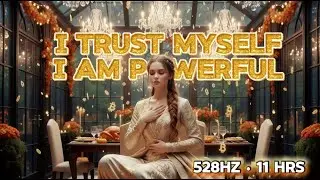 Solar Plexus Chakra Healing 528Hz - Boost Confidence, Personal Power & Self Esteem ( 11 hours)