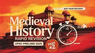 MEDIEVAL HISTORY  RAPID REVISION | PART-2 |UPSC PRELIMS 2025 | STUDY EASY CODE 👌