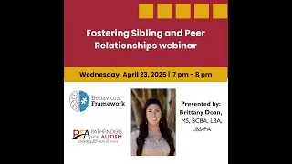 Fostering Sibling and Peer Relationships webinar - 4/23/2025
