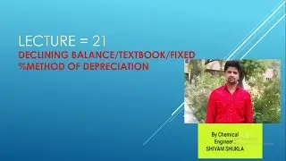 LEC 22 -    DECLINING BALANCE /TEXTBOOK /FIXED % METHOD OF DEPRECIATION AND GATE QUESTION