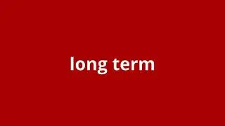 what is the meaning of long term