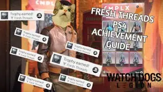 Watchdogs legion: fresh threads  trophy guide