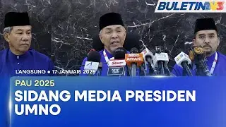 [LANGSUNG] PAU 2025: Sidang Media Presiden UMNO  | 17 Januari 2026