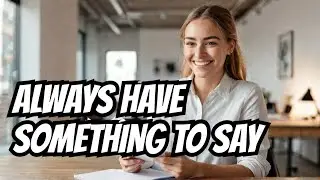A Simple Trick To Never Run Out Of Things To Say