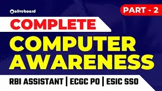 Complete Computer Awareness Series | Part - 2 | RBI Assistant | ECGC PO | ESIC SSO
