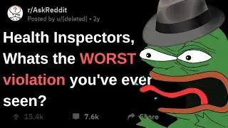 Health Inspectors Reveal DISGUSTING Health Violations - /r AskReddit