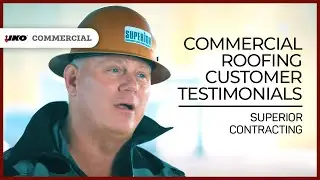 IKO Commercial: Roofing Client Testimonial &ndash; Superior Contracting