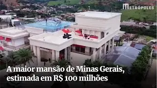 A maior mans&atilde;o de Minas Gerais, estimada em R$ 100 milh&otilde;es