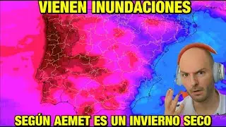 CUIDADO CON EL TIEMPO VIENEN INUNDACIONES Y LOS AS3SINOS DE LA AEMET PREDIJERON INVIERNO SECO C&Aacute;LIDO