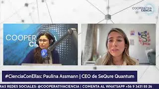 #CienciaConEllas: Paulina Assmann: Futuro de la computación cuántica.