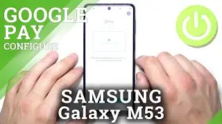 How to Remove Cards from Google Pay on SAMSUNG Galaxy M53 - Manage Payment Methods