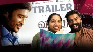#Vaathi - Official Trailer Reaction | Dhanush | Samyuktha @AshwinKavya
