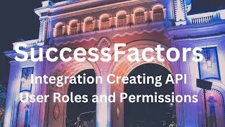 SAP SF RCM APIs SAP SuccessFactors Integration Creating API User Roles and Permissions