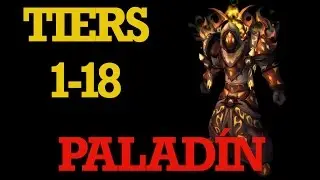 ¡TODOS LOS TIERS DEL PALADÍN 1-18! ARMOR SETS | WORLD OF WARCRAFT