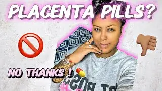 The Truth About Placenta Pills: Why I&rsquo;m Not Taking Them