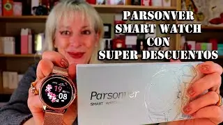 PARSONVER, SMART WATCH CON SUPER DESCUENTOS