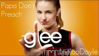 Glee Cast - Papa Don't Preach (HQ) [FULL SONG]