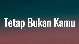 Raisa, Rony Parulian - Tetap Bukan Kamu || [Mix Playlist Lirik]